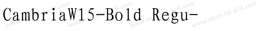 CambriaW15-Bold Regu字体转换